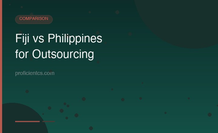 Fiji vs Philippines outsourcing comparison